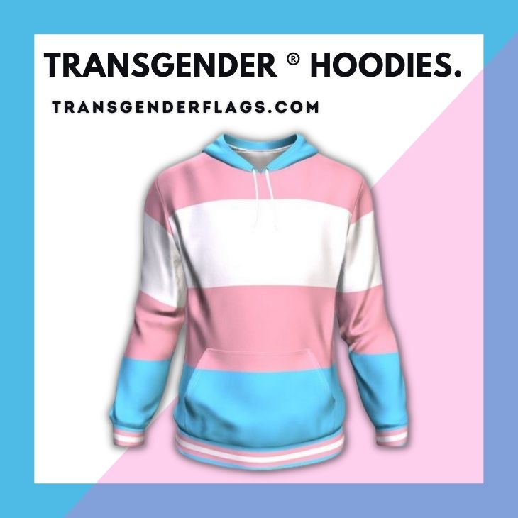 Transgender Hoodies - Transgender Flags