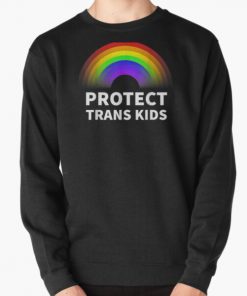 Protect Trans Kids LGBTQ Gavin Transgender Rights Pullover Sweatshirt RB0403 product Offical transgender flag Merch
