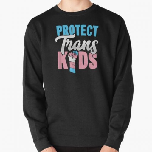 Protect Trans Kids Transgender Pride Flag Love LGBTQ Ally Pullover Sweatshirt RB0403 product Offical transgender flag Merch