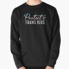 Protect Trans Kids LGBT Pride Funny Black Trans Transgender Pullover Sweatshirt RB0403 product Offical transgender flag Merch
