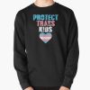 Transgender Protect Trans Kids LGBTQ Queer Pullover Sweatshirt RB0403 product Offical transgender flag Merch