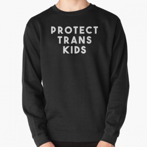 Protect trans kids for men and women and youth Pullover Sweatshirt RB0403 product Offical transgender flag Merch