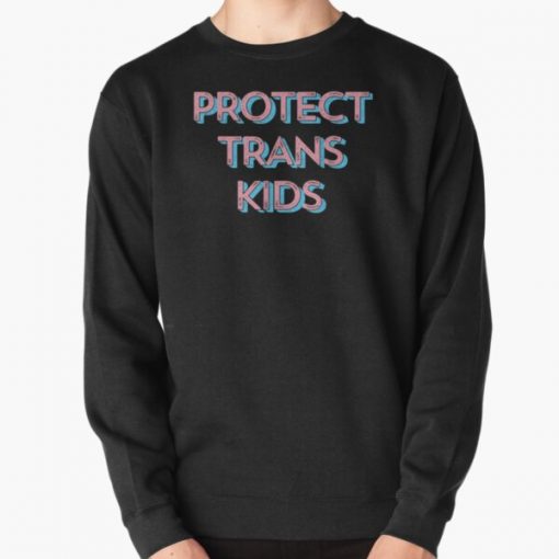 Protect Trans Kids Transgender LGBT Pride Pullover Sweatshirt RB0403 product Offical transgender flag Merch