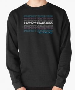 Protect Trans Kids - LGBTQ Ally Trans Live Matter Pride Flag Pullover Sweatshirt RB0403 product Offical transgender flag Merch