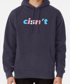 Cisn’t (Trans Flag) Pullover Hoodie RB0403 product Offical transgender flag Merch
