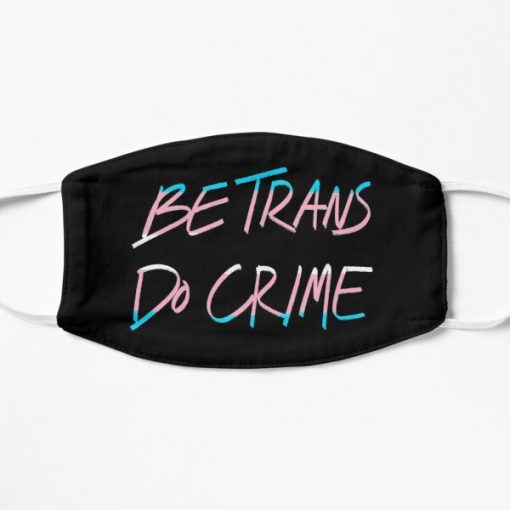 Be Trans Do Crime Flat Mask RB0403 product Offical transgender flag Merch